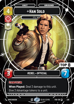 Han Solo - It'll Work (236) (Top 8) (236) [Sector and Regional Promos: Season 2]